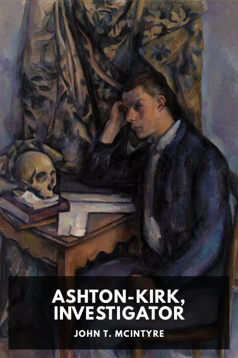 Typing practice story cover: Ashton-Kirk, Investigator